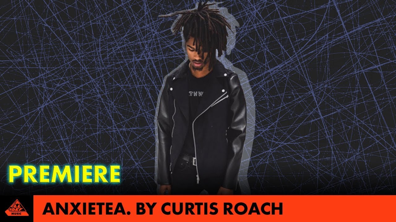 Curtis Roach - Anxeitea. (Audio) | PREMIERE | All Def Music