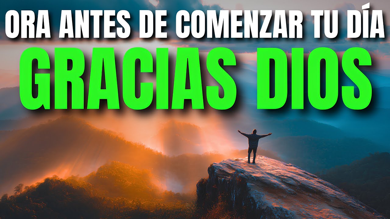 Ora Primero con JESÚS: Gracias Señor, por un Día más | Oración de la Mañana de Paz, Gratitud y Amor