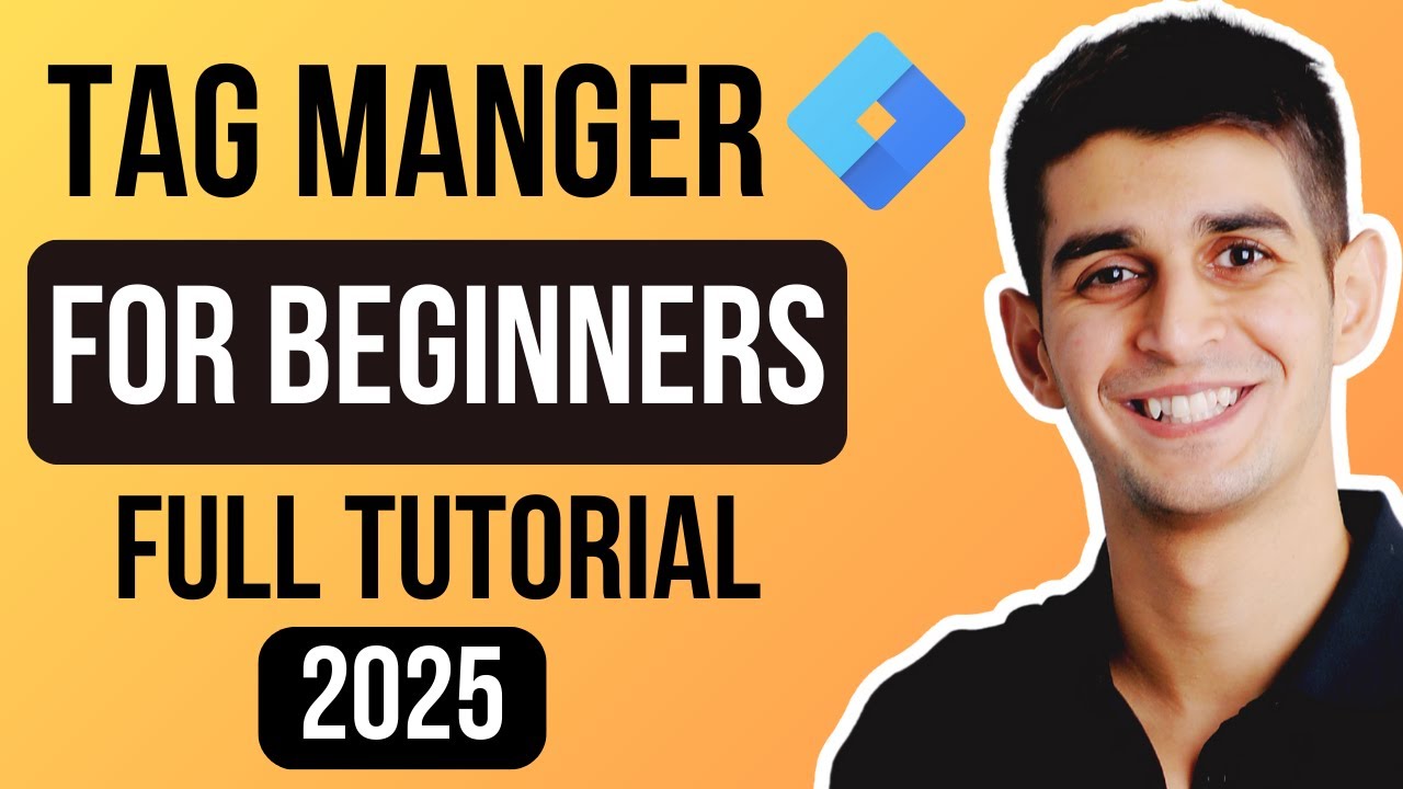 Google Tag Manager Tutorial 2025 (Step-by-Step for Beginners!)