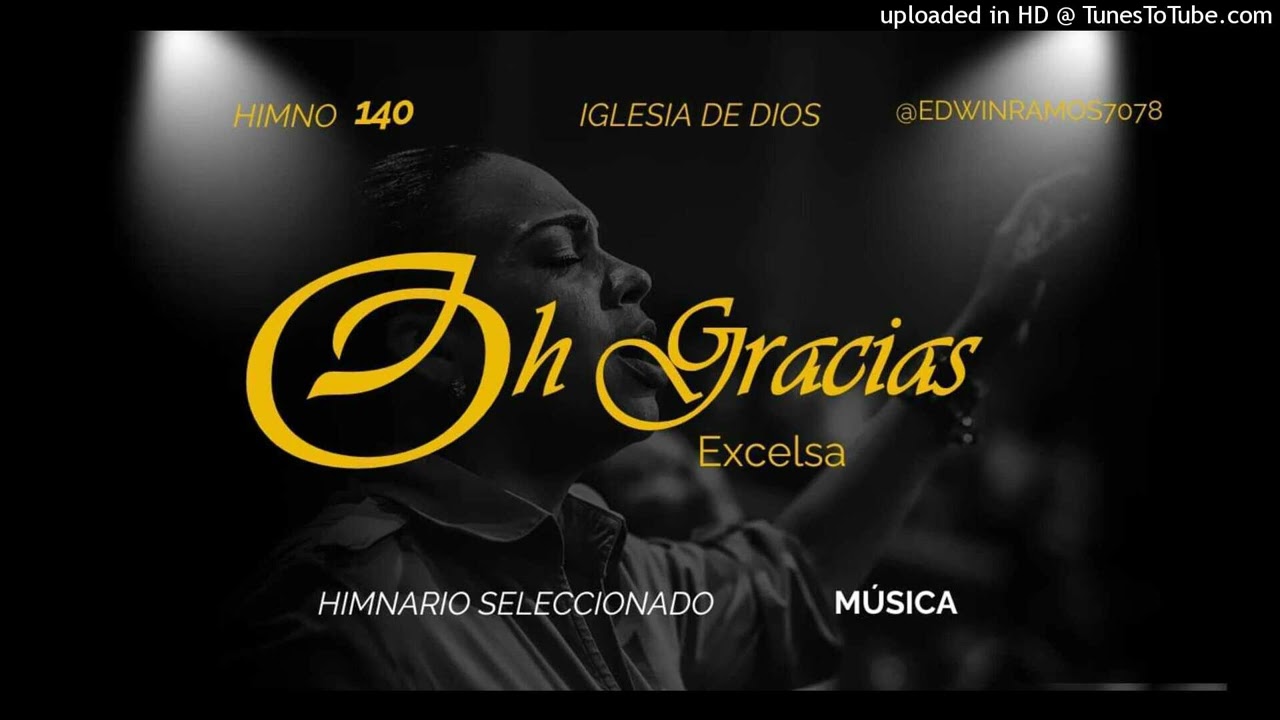 140_¡OH, GRACIA EXCELSA!