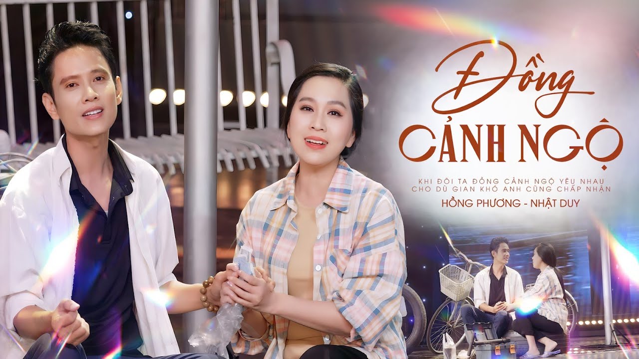 Đồng Cảnh Ngộ - Hồng Phượng ft. Nhật Duy || Official MV 4K