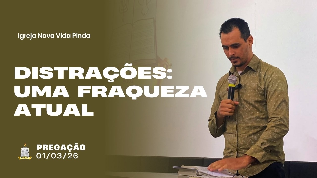 DISTRAÇÕES: UMA FRAQUEZA ATUAL (Gabriel Rodrigues)