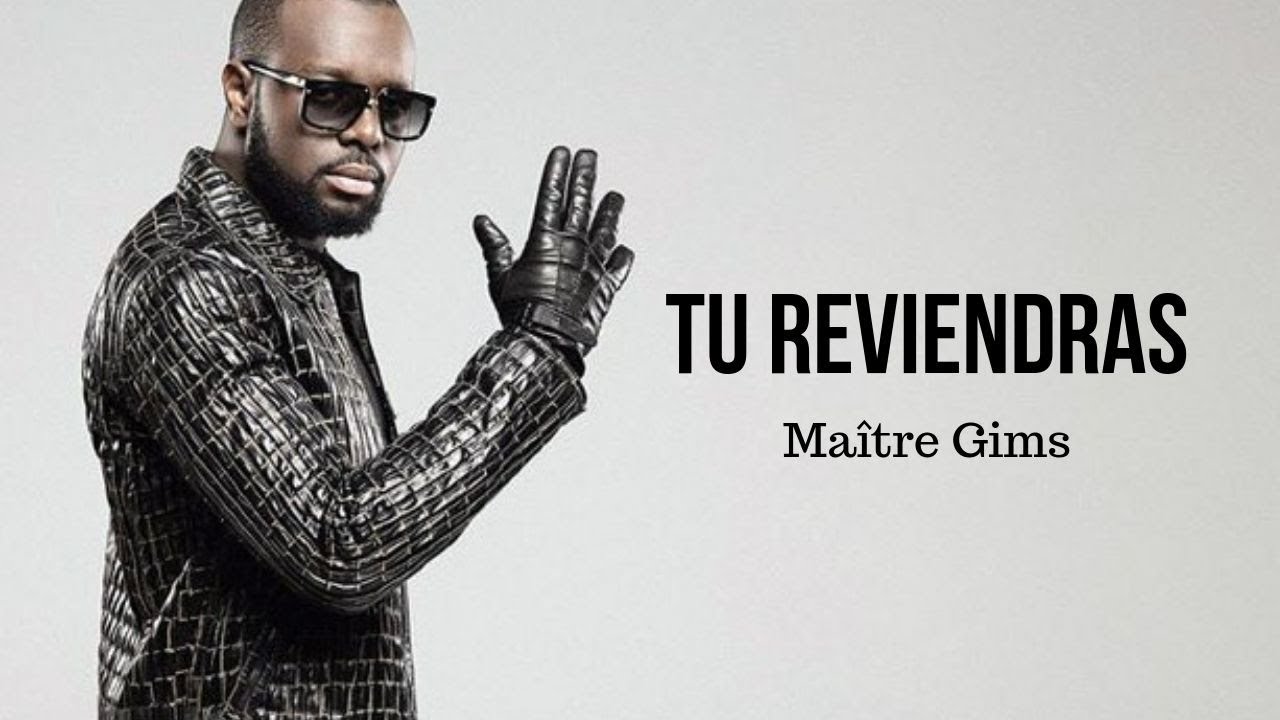 Tu reviendras - Ma&icirc;tre Gims [ Lyrics ]