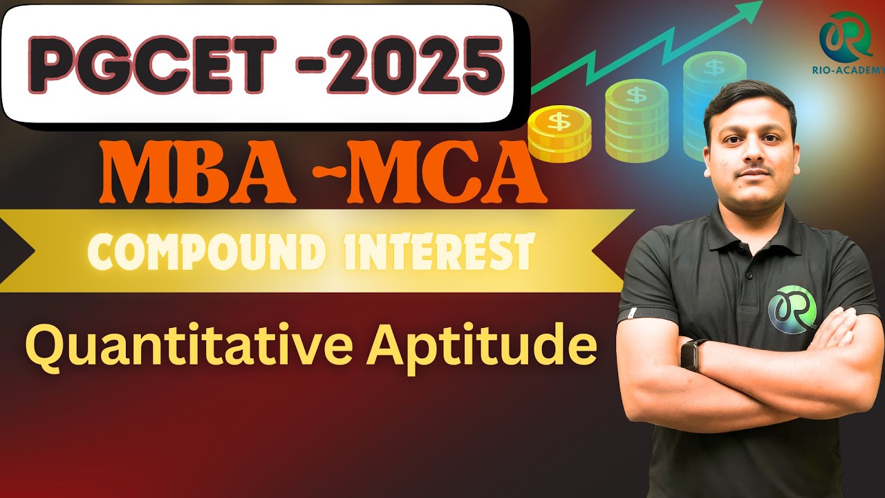 PGCET MBA - MCA 2025 | Compound Interest   | Day - 01 | Quantitative Aptitude | #pgcet2025