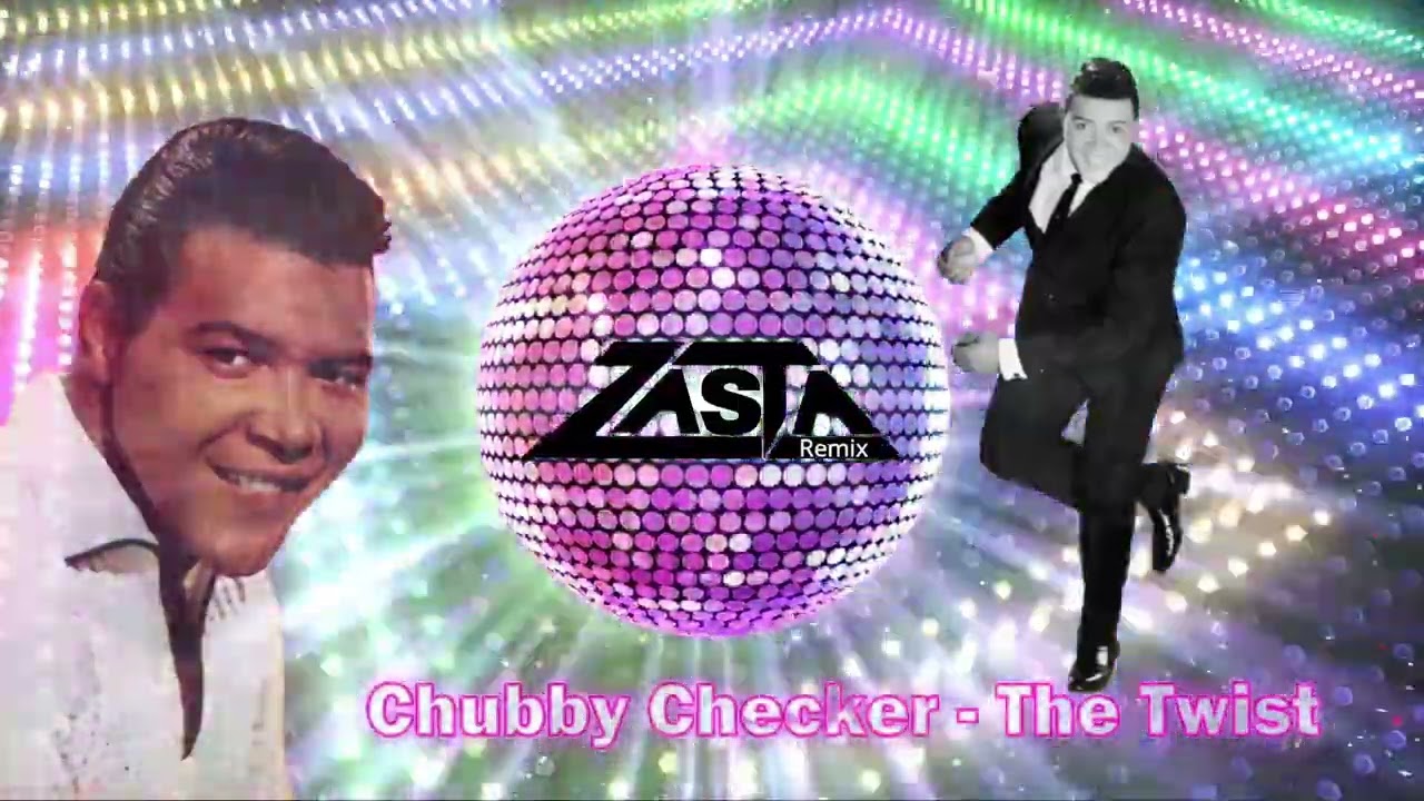 Chubby Checker - The Twist (DJ ZaSta Bootleg Remix)