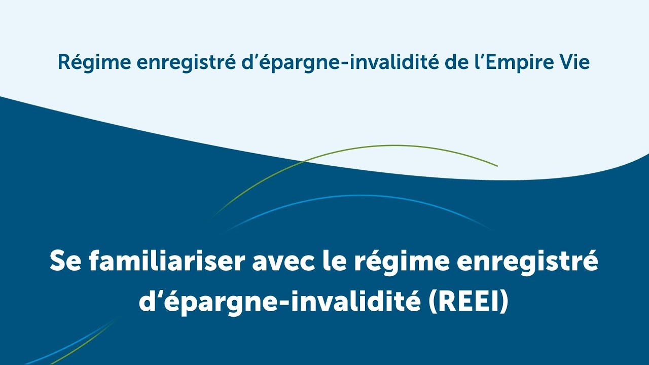 Commencer un r&eacute;gime enregistr&eacute; d&rsquo;&eacute;pargne-invalidit&eacute; (REEI)