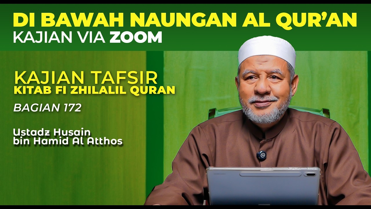 KAJIAN VIA ZOOM | KAJIAN TAFSIR KITAB FI ZHILALIL QURAN BAGIAN 172