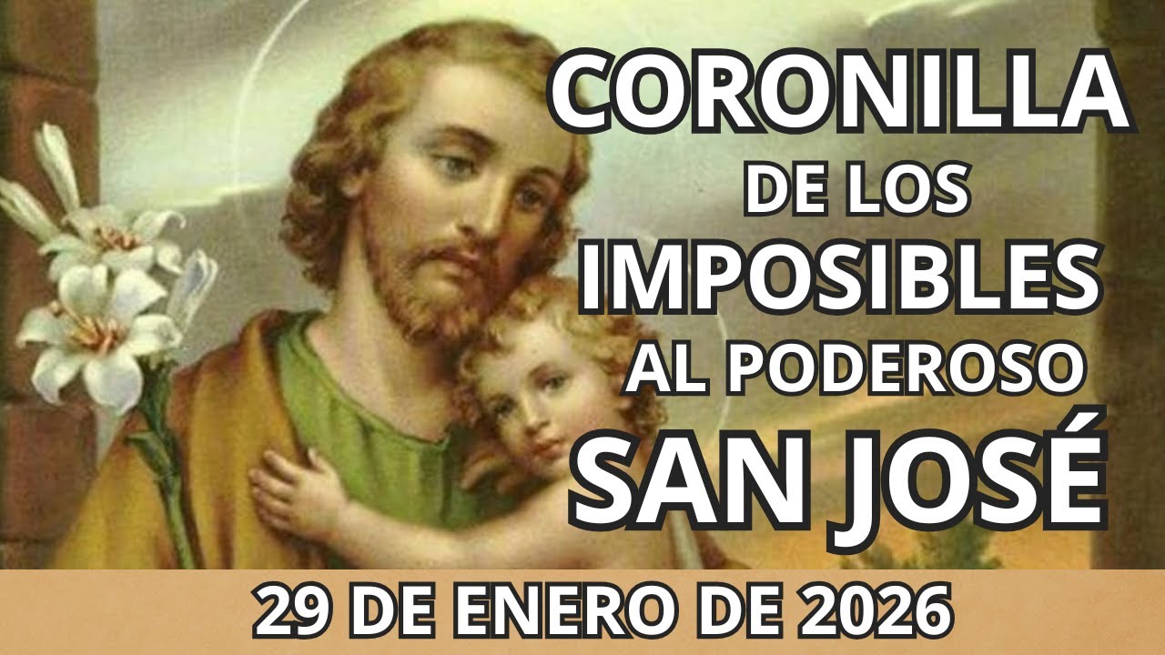 🔴 CORONILLA DE LOS IMPOSIBLES 🙌 AL PODEROSO SAN JOSÉ 🍁 HOY 29 DE ENERO DE 2026