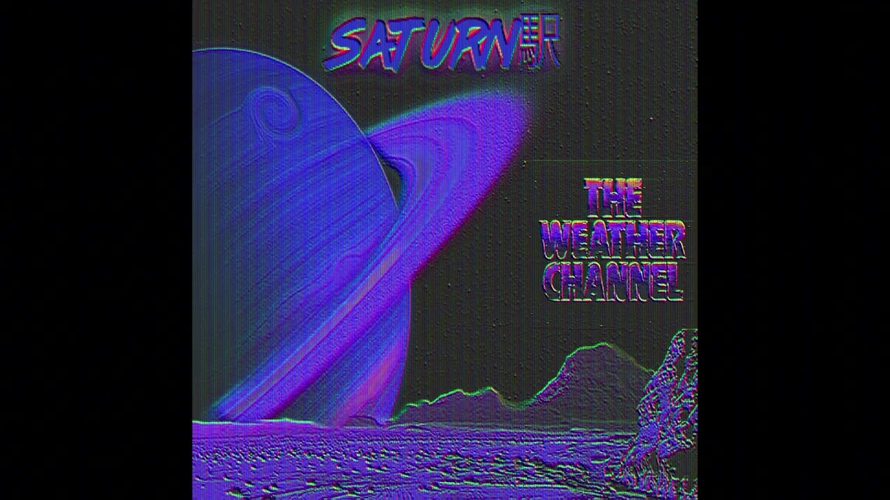 Saturn駅 - ᴛʜᴇ ᴡᴇᴀᴛʜᴇʀ ᴄʜᴀɴɴᴇʟ