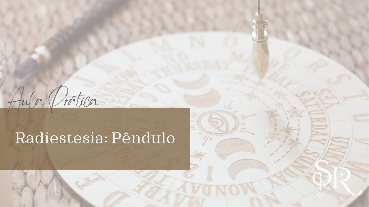 Aula Prática - Radiestesia: Pêndulo