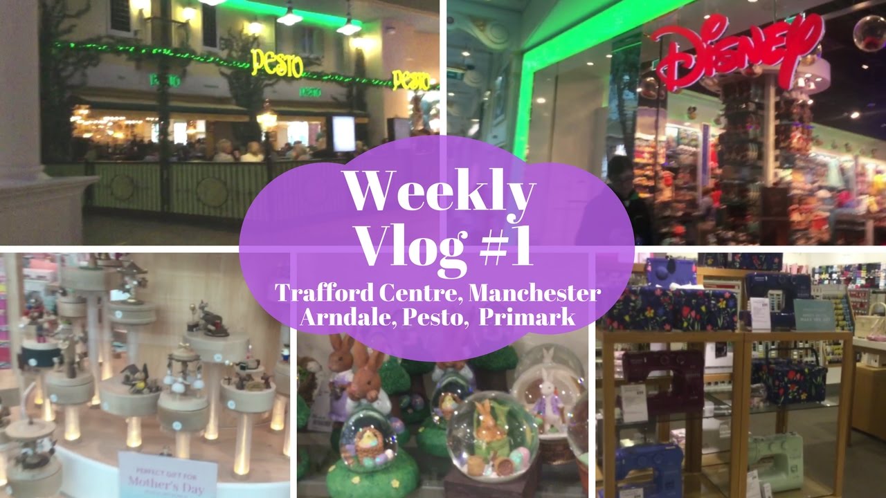 Weekly Vlog #1 - Cinema, Shopping Trafford Centre, Manchester Arndale, Cosco, Primark & Disney Store