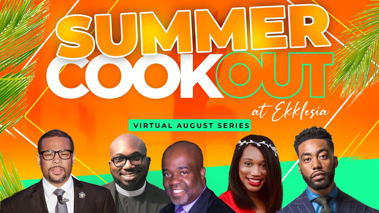 Ekklesia Summer Cookout | Pastor Will Grandberry | August 29, 2021
