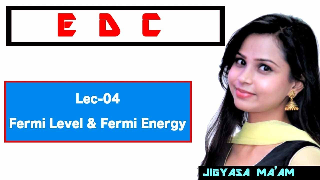 Lec 04 Fermi Level and Fermi Energy