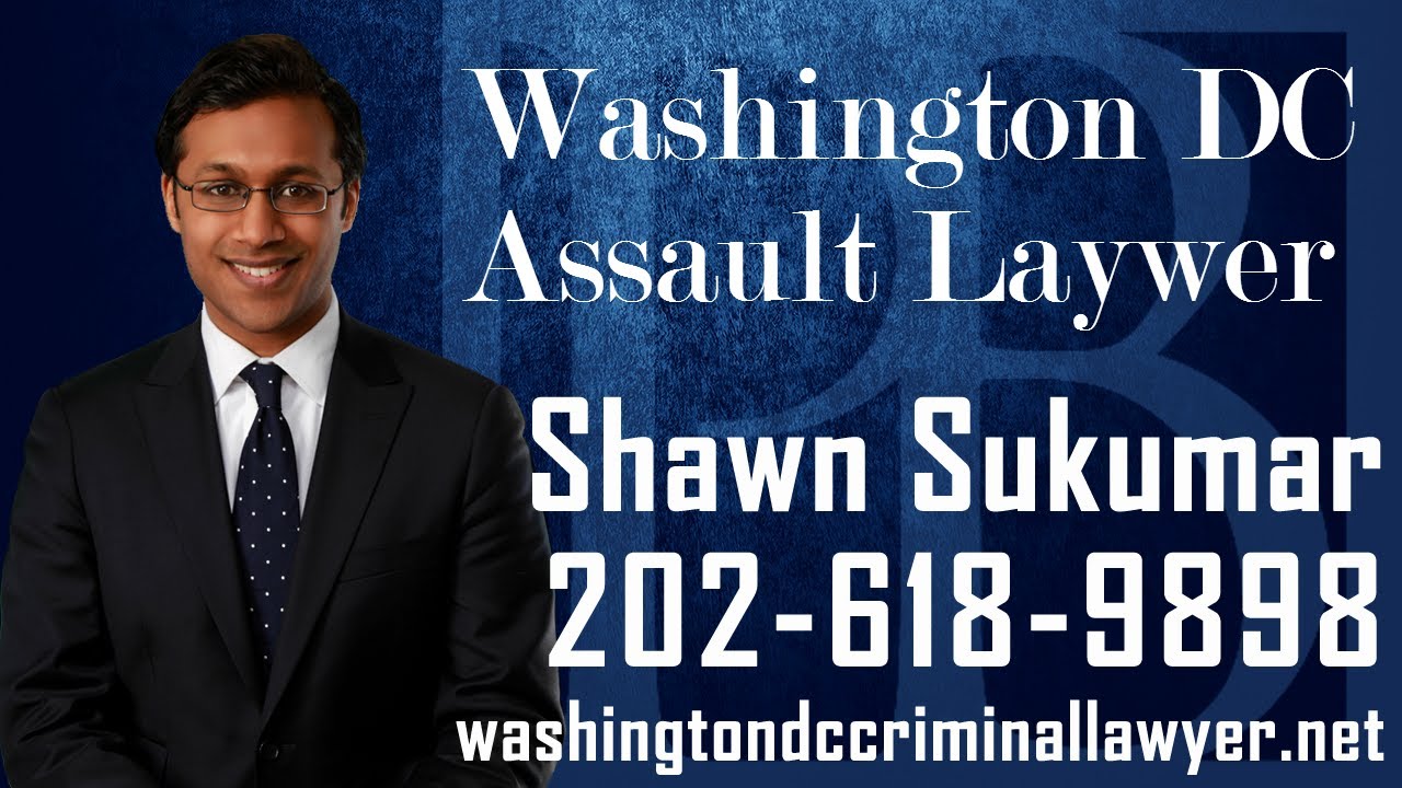 Washington DC Assault Lawyer | Assault Attorney in DC | Shawn Sukumar