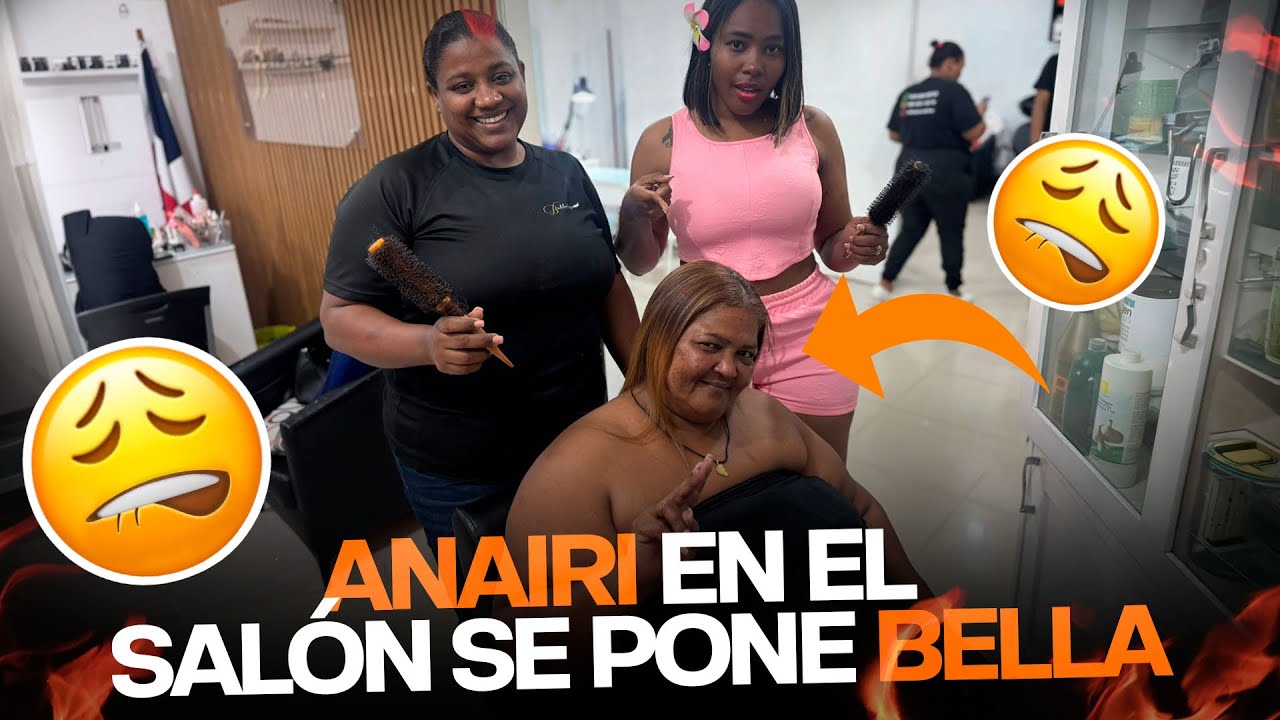 ANAIRI EN EL SALÓN SE PONE Bella