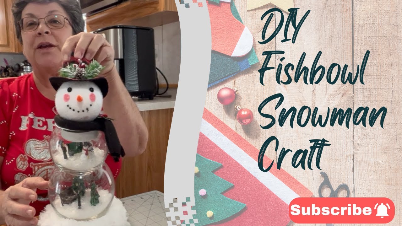 Fish Bowl Snowman DIY Christmas Craft!