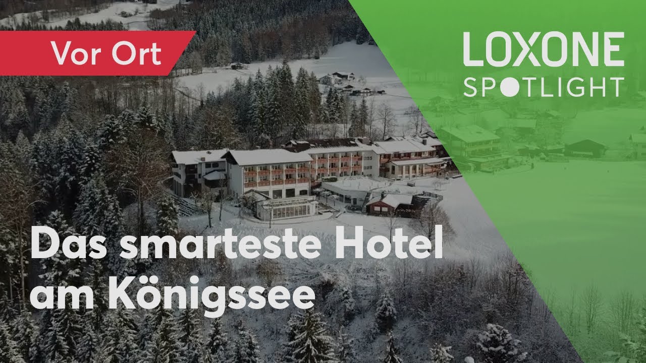 Das SMARTESTE Hotel am Königssee - Loxone Spotlight | 2023 [4K]