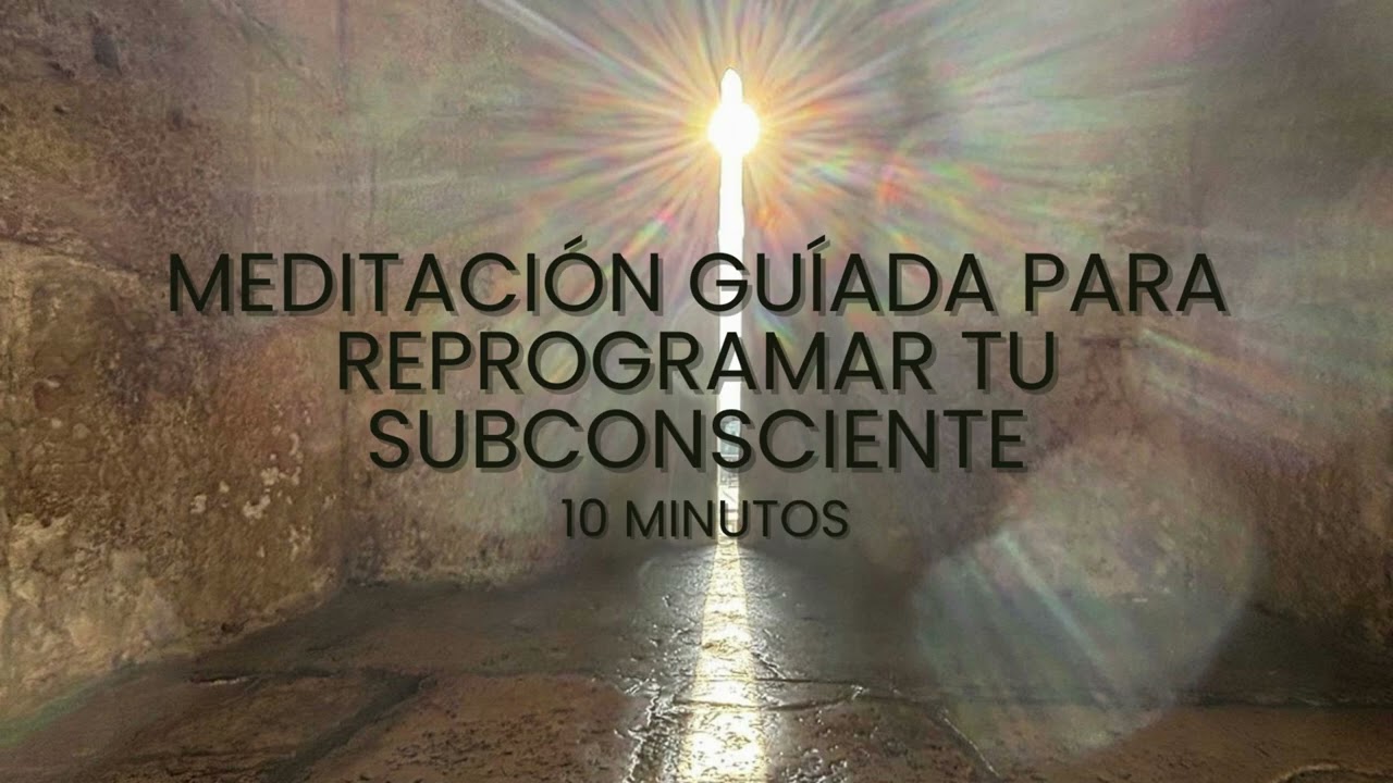 Meditación profunda para reprogramar tu subconsciente (muy poderosa)