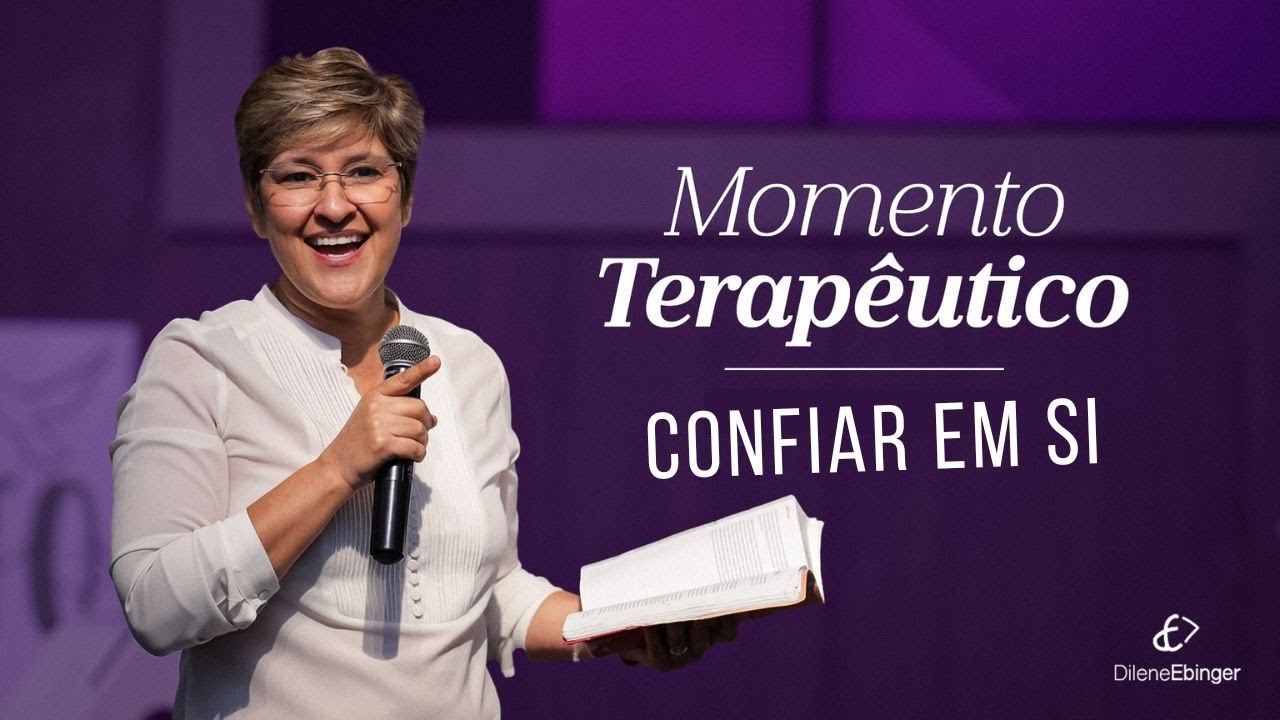 É POSSÍVEL CONFIAR EM SI MESMO? (Momento Terapêutico)