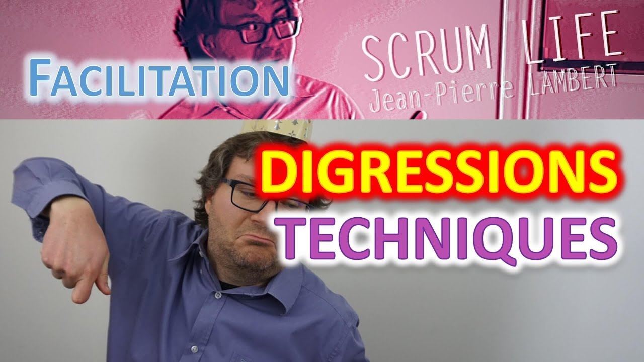 Les digressions techniques en Backlog Refinement/Grooming - Scrum Life 22