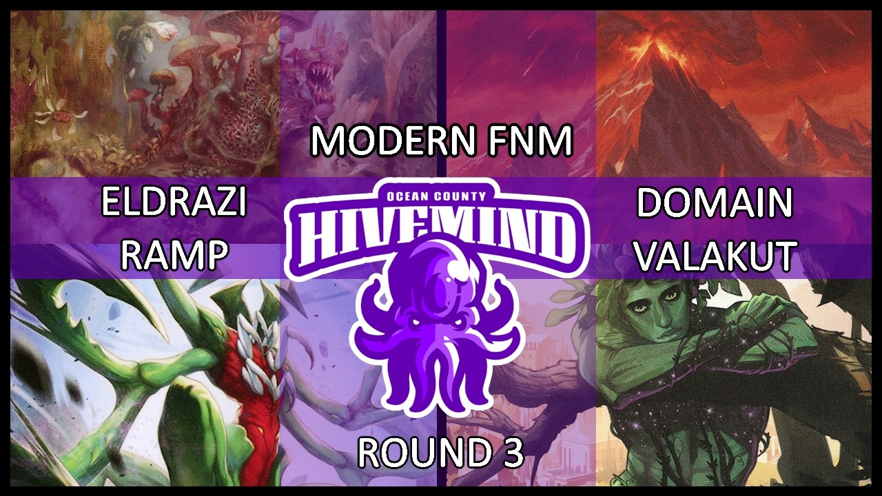 Modern FNM Round 3: Eldrazi Ramp vs Domain Valakut - 09/20/24