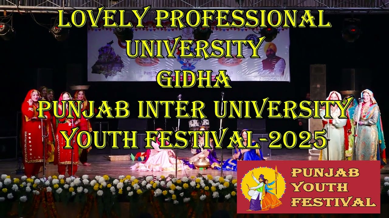 Lovely Professional University Gidha || Punjab Inter-University Youth Festival 2025