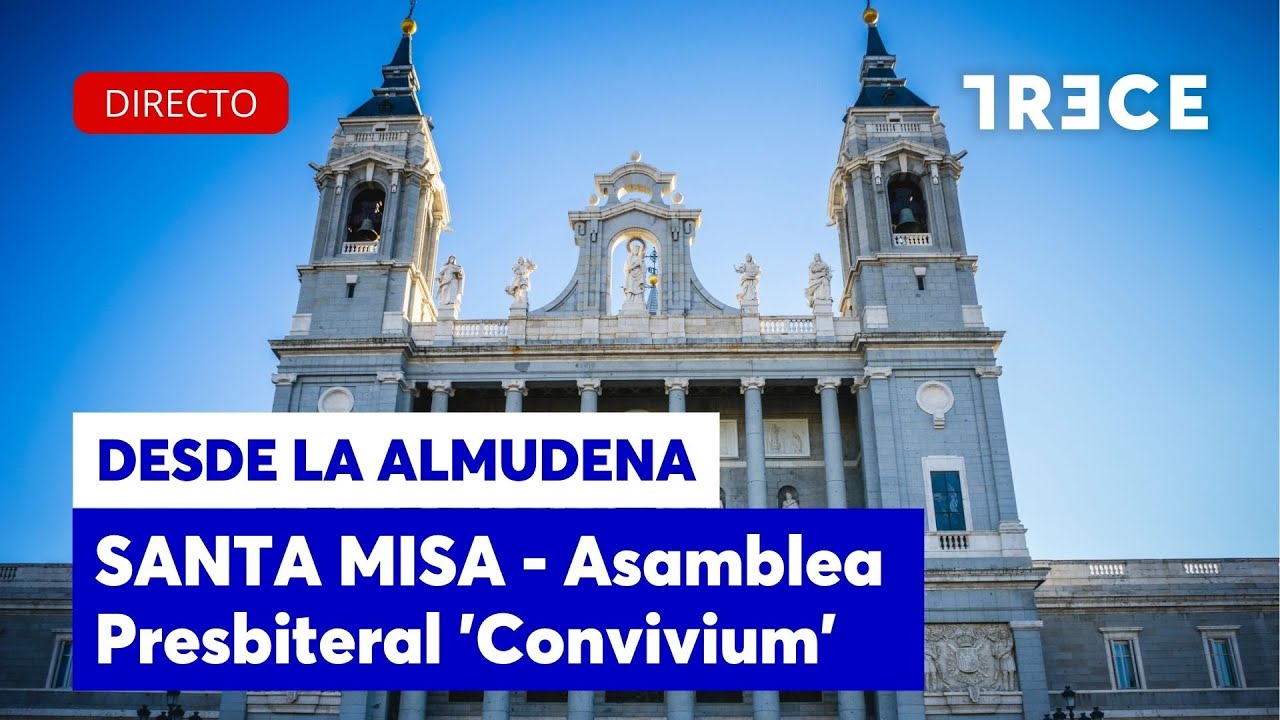 🔴 DIRECTO | SANTA MISA Asamblea Presbiteral Convivium desde la CATEDRAL DE LA ALMUDENA (09/02/2026)