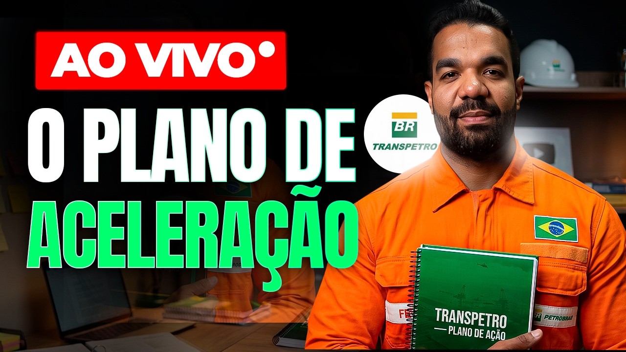 Plano de Acelera&ccedil;&atilde;o - AO VIVO | Concurso Transpetro 2026!