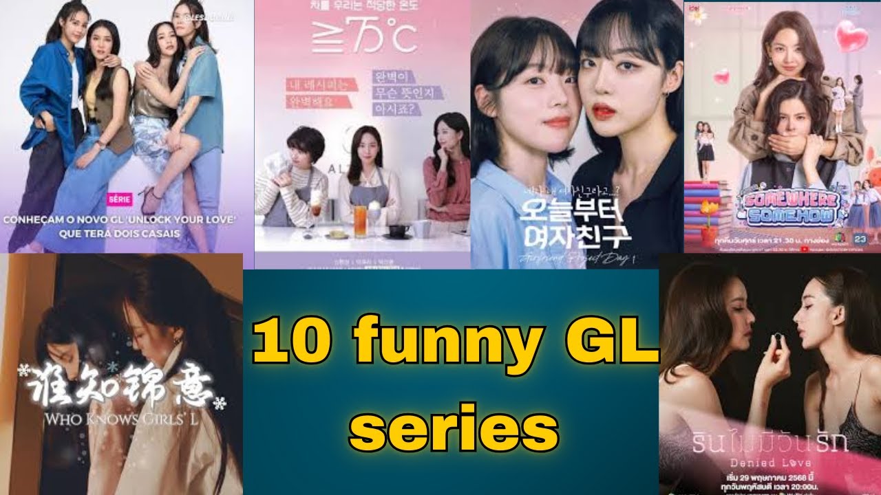 10 Funny  GL Dramas You Should Watch in 2025