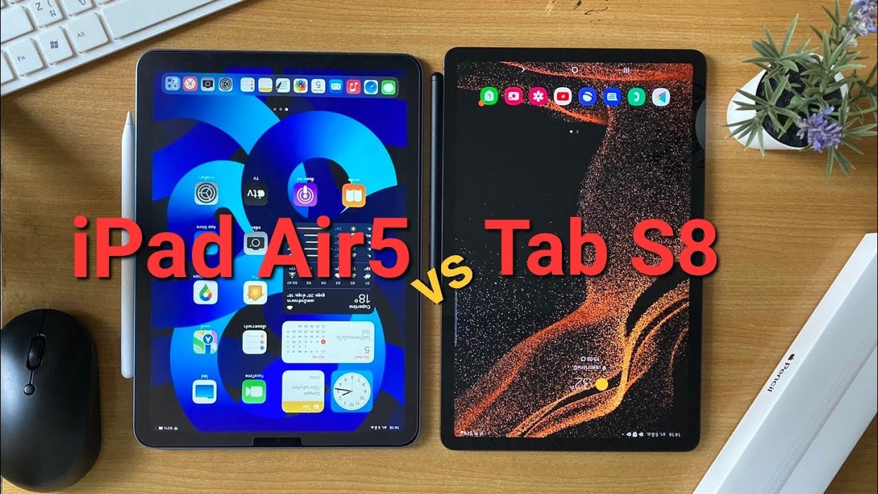 Samsung Galaxy Tab S8 Vs iPad Air5 ฉบับคนใช้งานทั่วไป ปี2022 ตัวไหนเหมาะ?