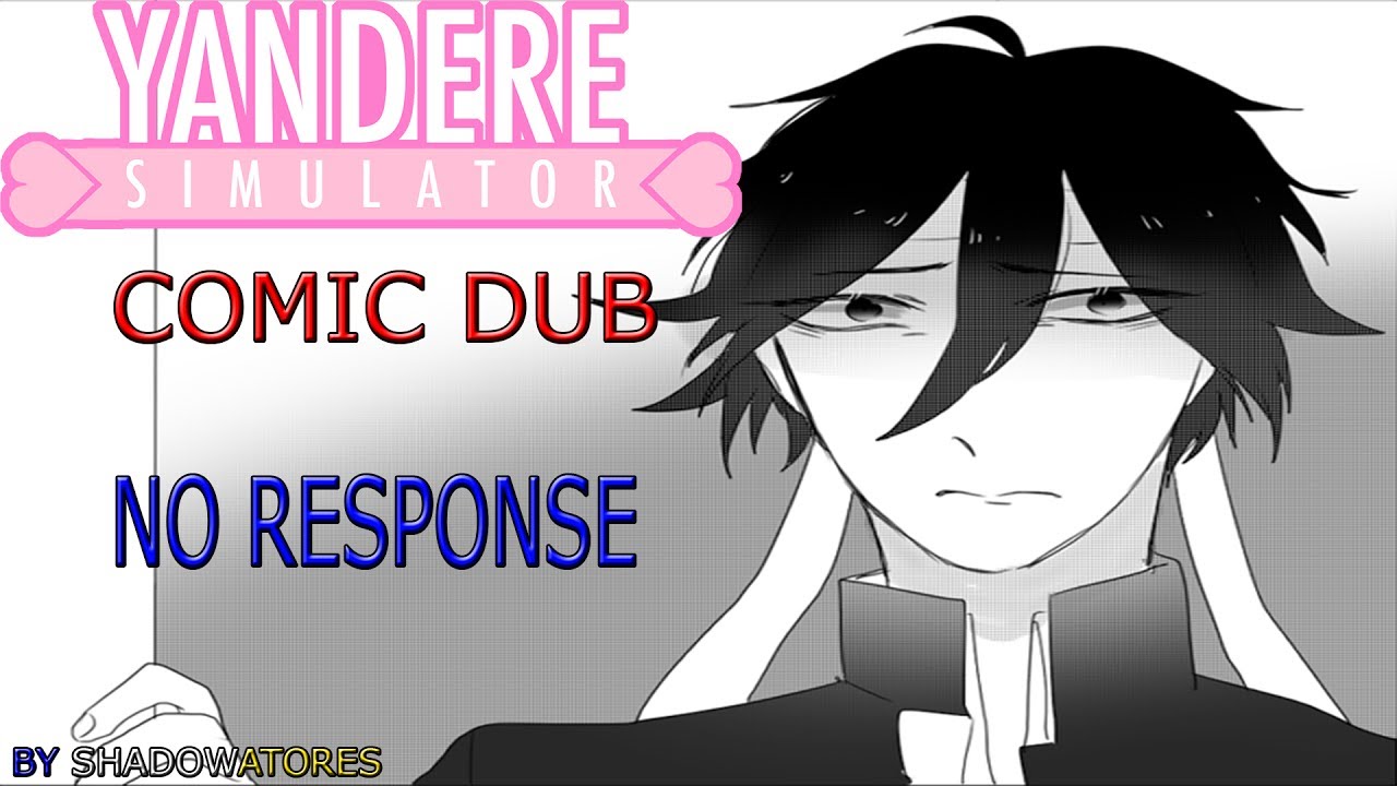 Нет ответа [Yandere Simulator Comic Dub]
