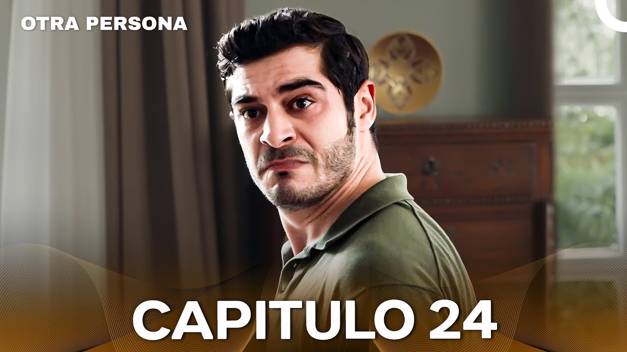 Otra Persona Cap&iacute;tulo 24 (Doblado En Espa&ntilde;ol)