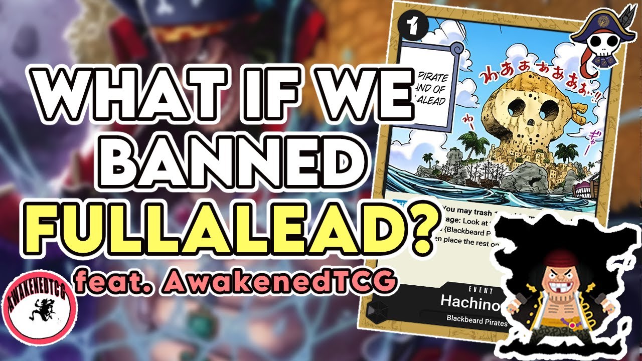 What If We Banned Fullalead? feat @AwakenedTCG
