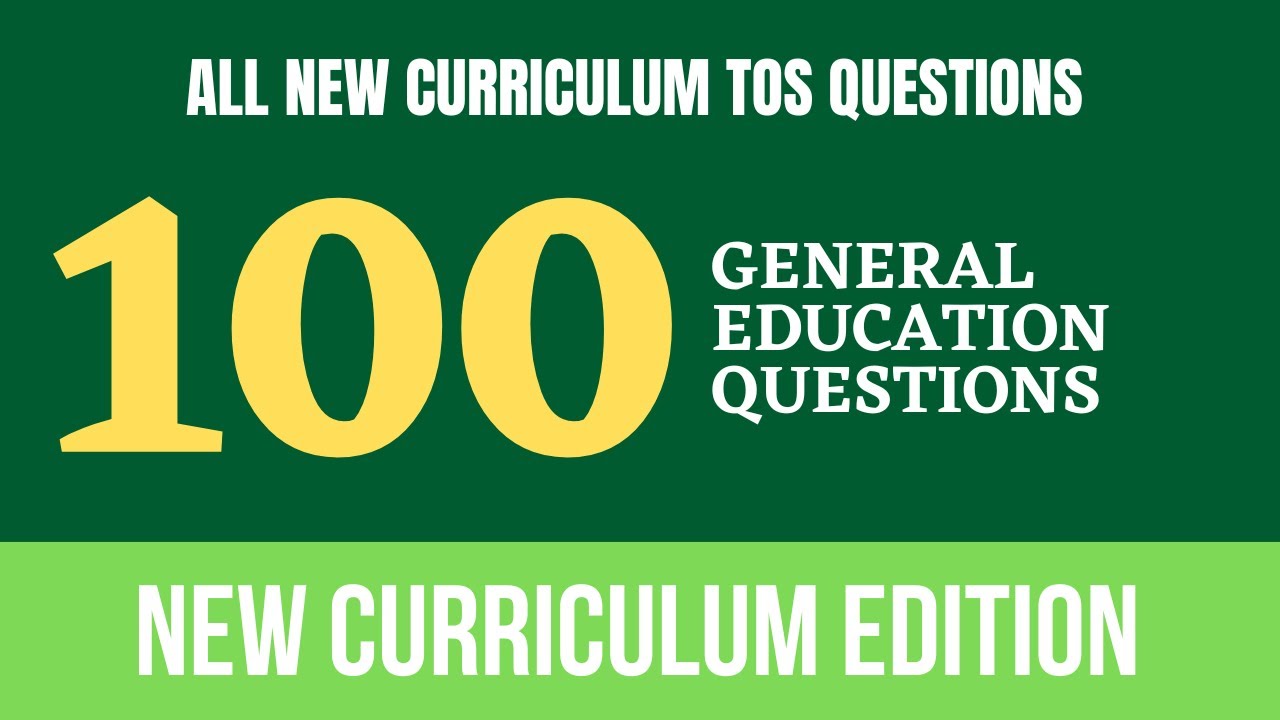 100 Gen Ed Questions [New Curriculum]