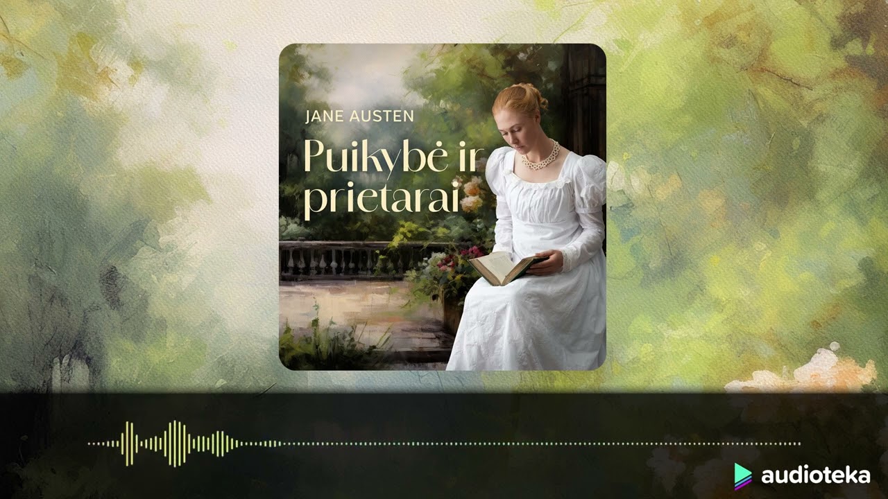 PUIKYBĖ IR PRIETARAI. Jane Austen audioknyga | Audioteka.lt