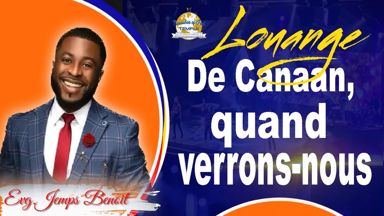 De Canaan, Quand Verrons Nous | Louange Avec |  Evangelist. Jemps Benoit
