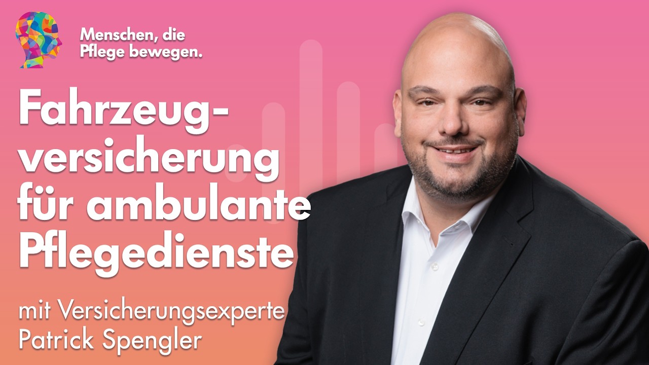 🎤 Fahrzeugversicherung für ambulante Pflegedienste