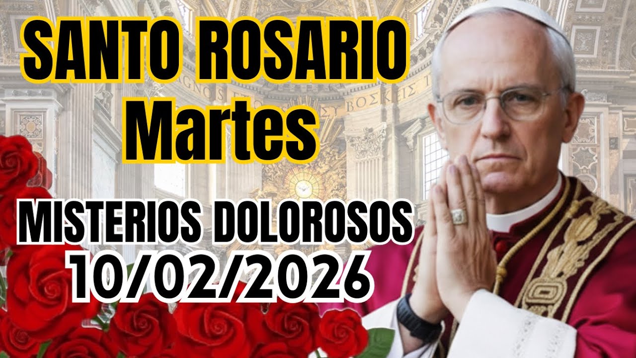 Santo Rosario Martes 10/02 Misterios Dolorosos