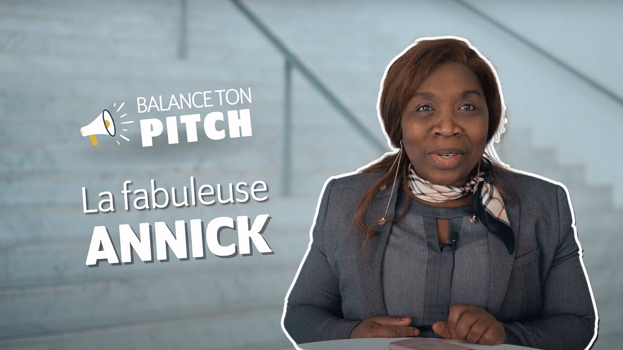 EP 3 : Balance Ton Pitch - La Fabuleuse Annick