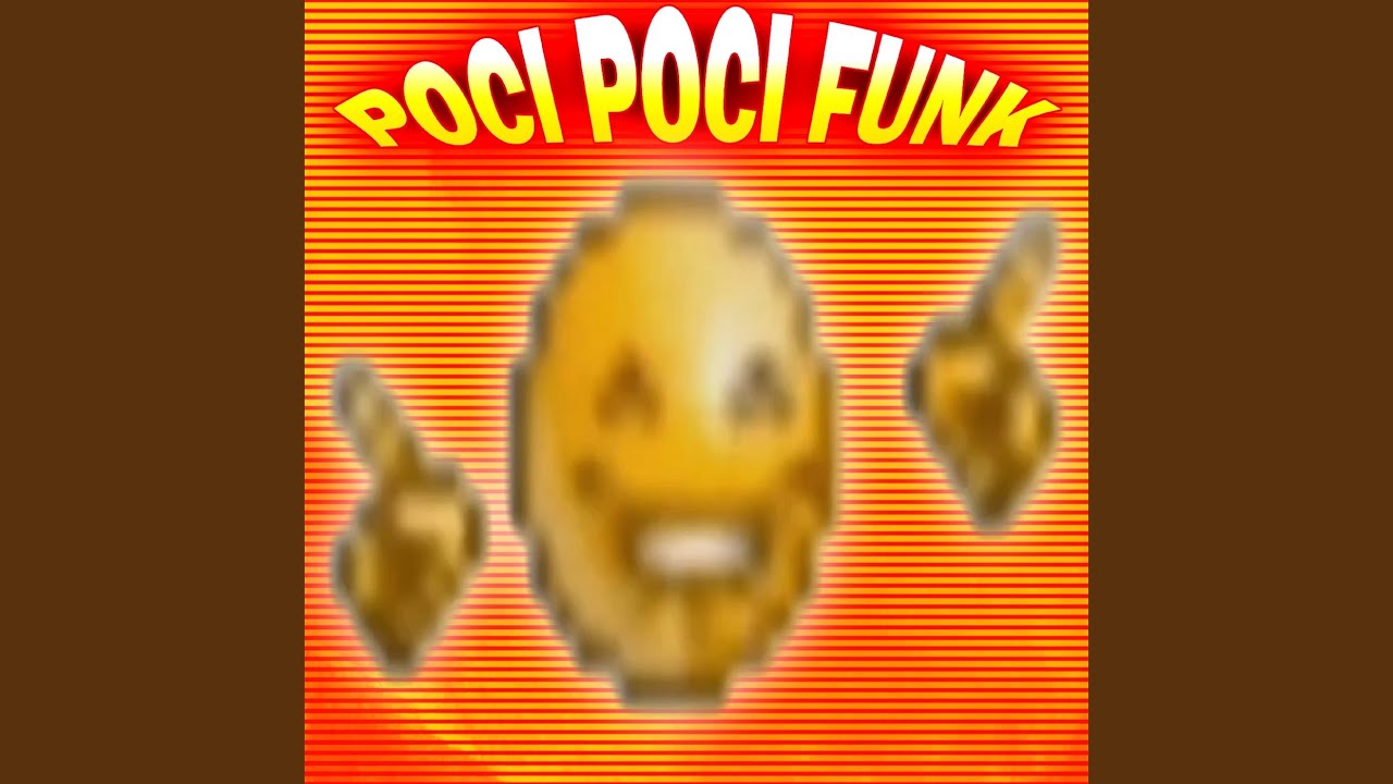 POCI POCI FUNK