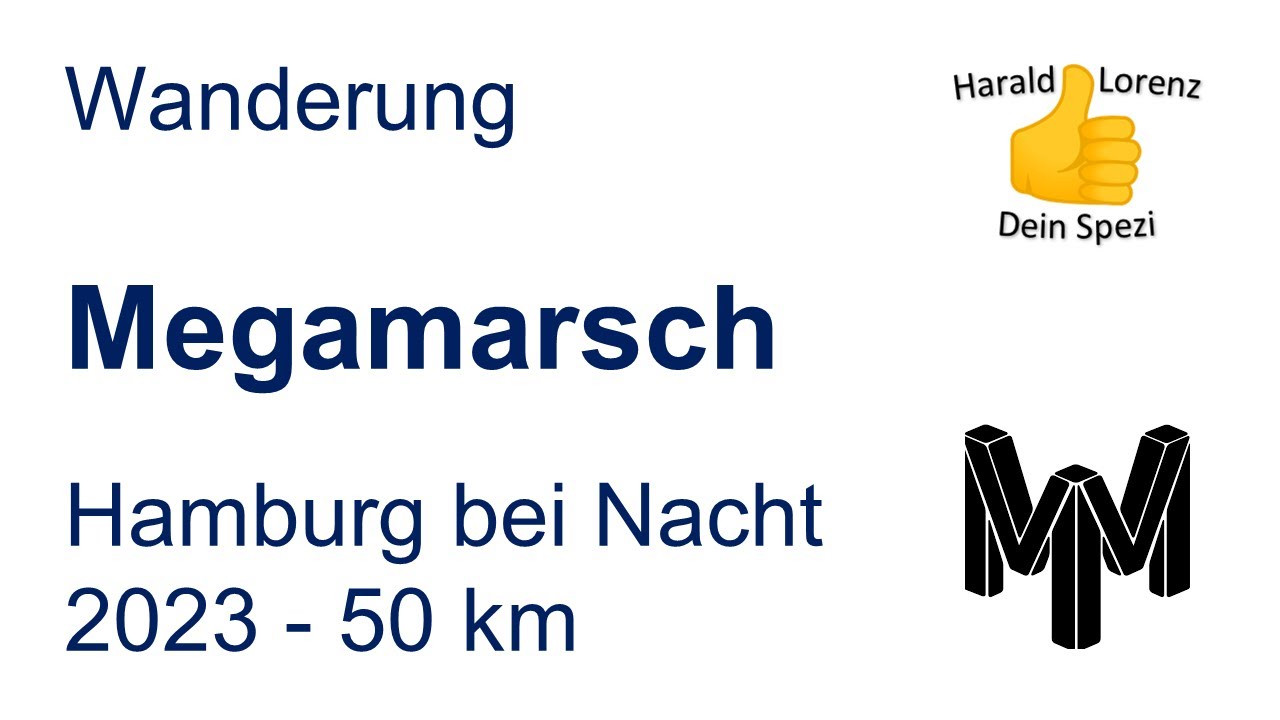 Megamarsch - Hamburg bei Nacht 2023 - 50 km