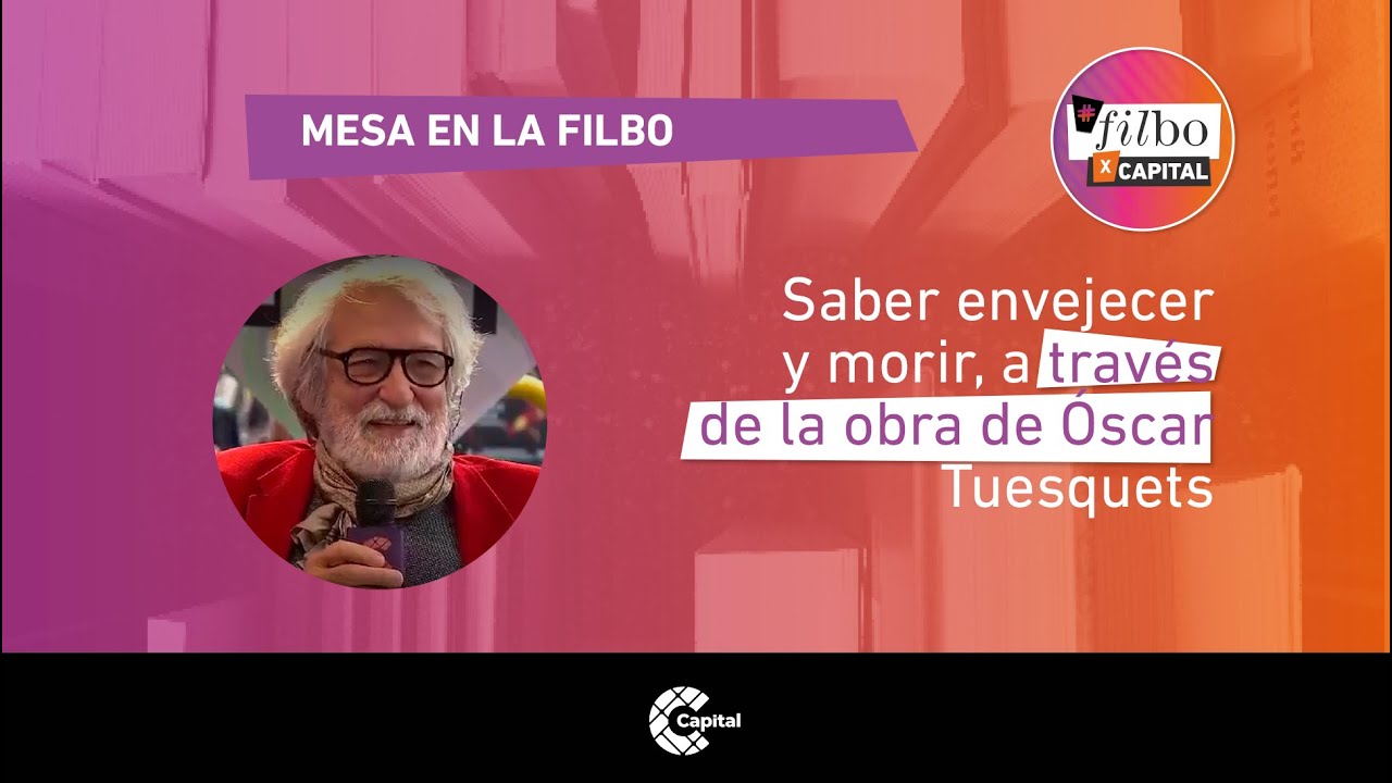 ‘Vivir no es tan divertido, y envejecer, un coñazo’: obra de Óscar Tuesquets | La Mesa en La FILBo