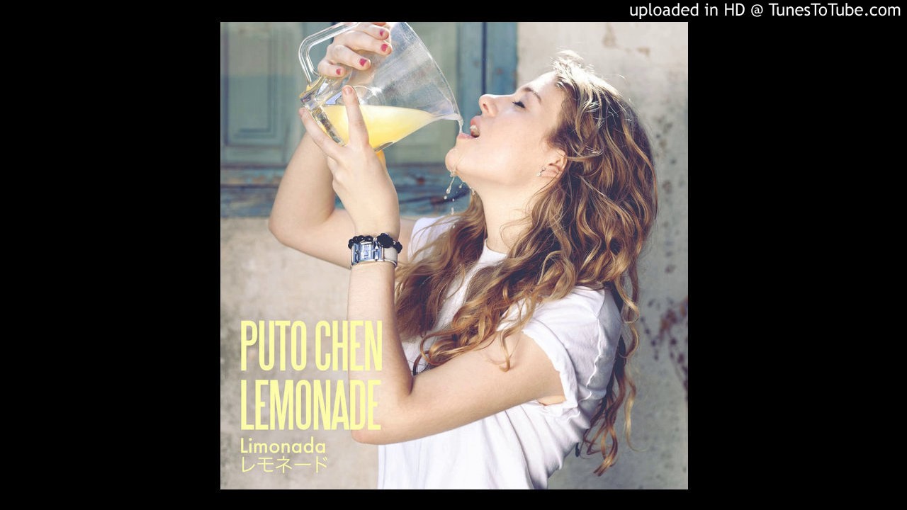 Puto Chen - Lemonade (Steelo F Remix)