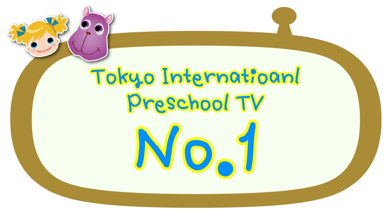 Tokyo International Preschool TV 01 | 東京インターナショナルプリスクール
