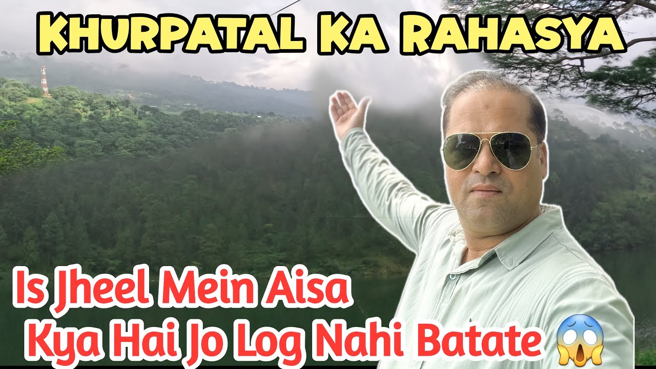Khurpatal Lake | Nainital Ki Sabse Shaant Aur Hidden Valley!