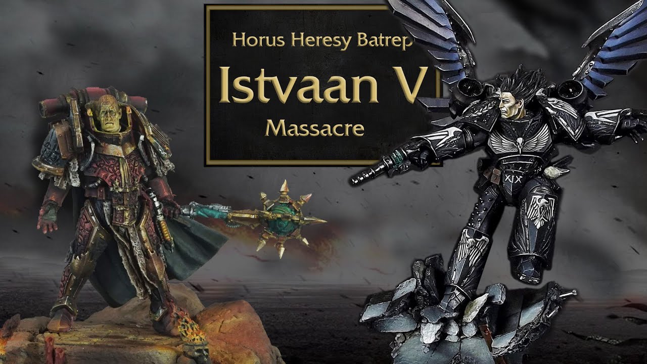 Shattered Legions Vs Istvaan V Traitors -Istvaan V- Horus Heresy Battle Report - Age Of Darkness