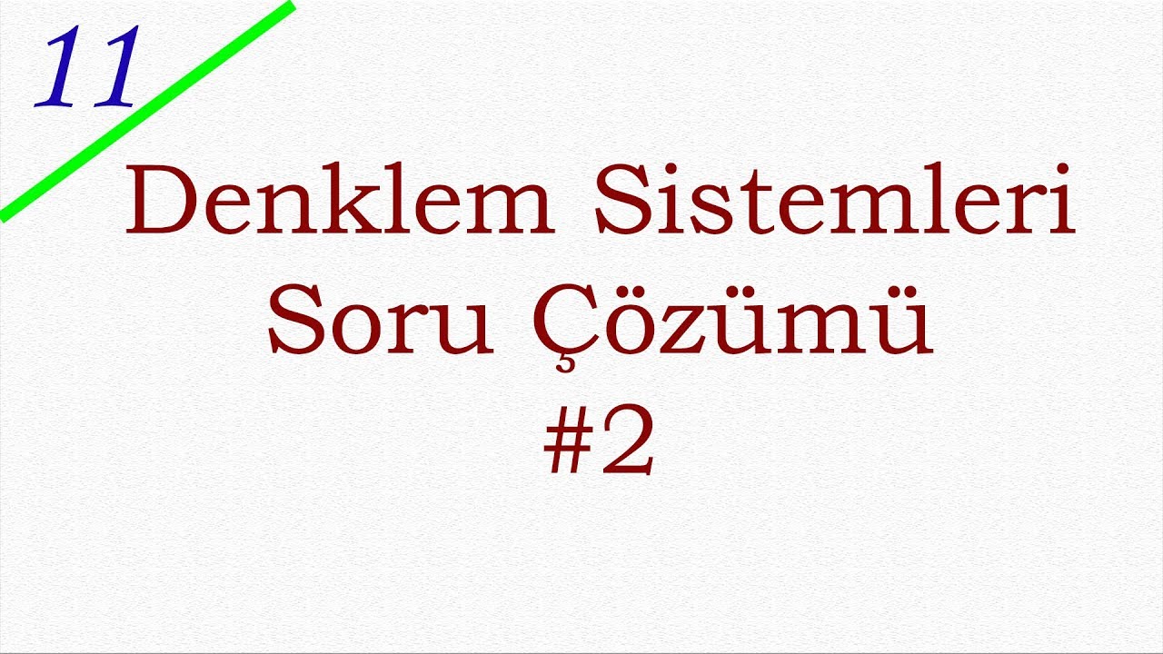 11. SINIF DENKLEM SİSTEMLERİ SORU ÇÖZÜMÜ #2