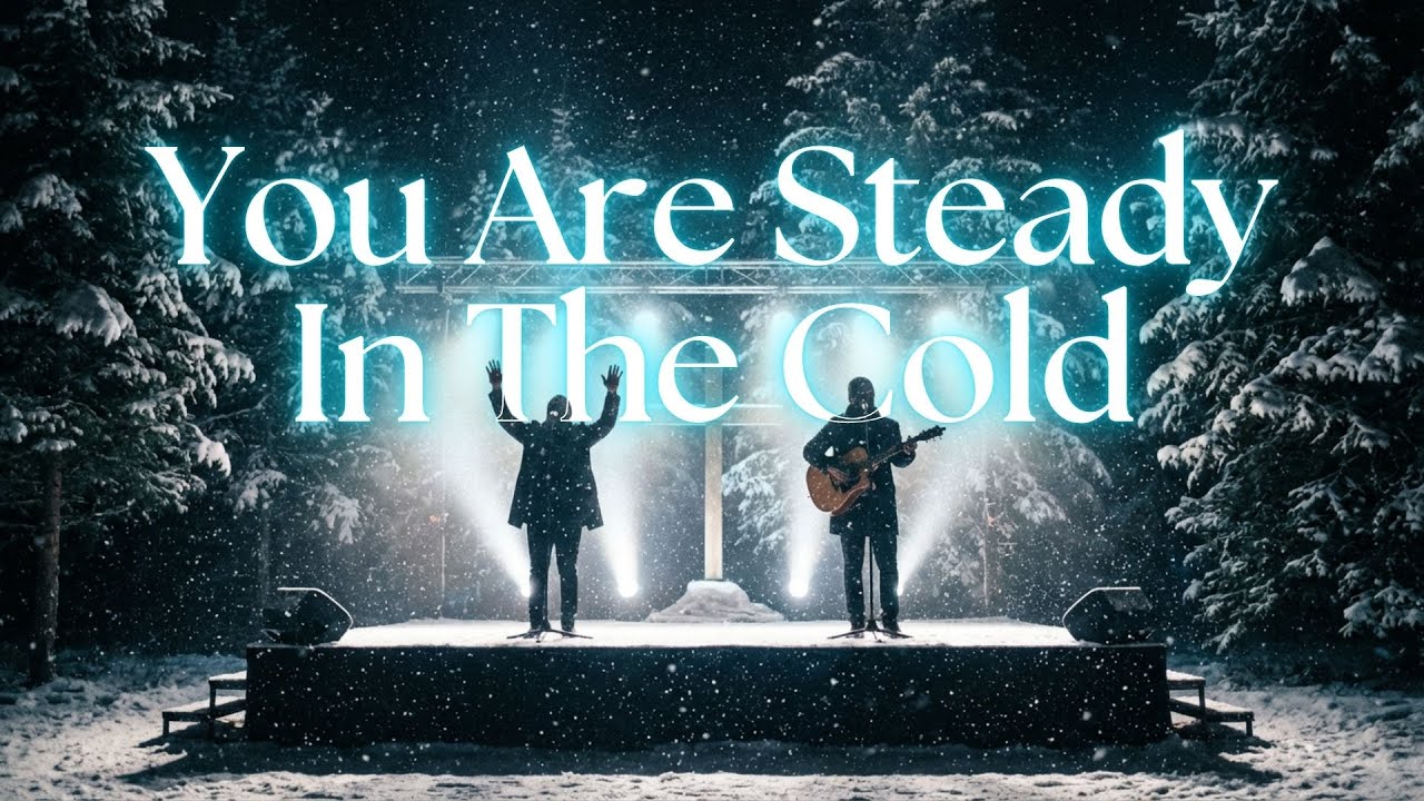 You Are Steady In The Cold (A Quiet Worship Song of Faith That Holds Through Winter Silence)