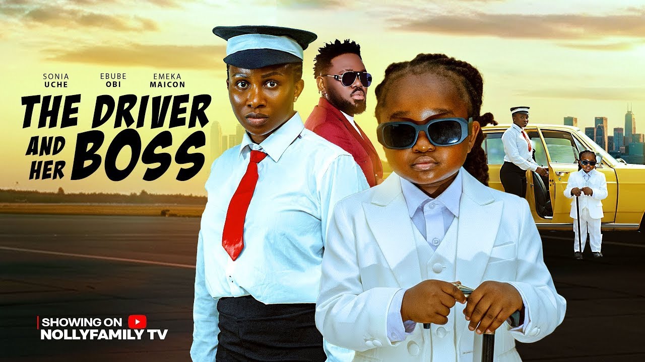 THE DRIVER AND HER BOSS - SONIA UCHE, EBUBE OBI, EMEKA MAICON 2026 Latest Nollywood New Movie