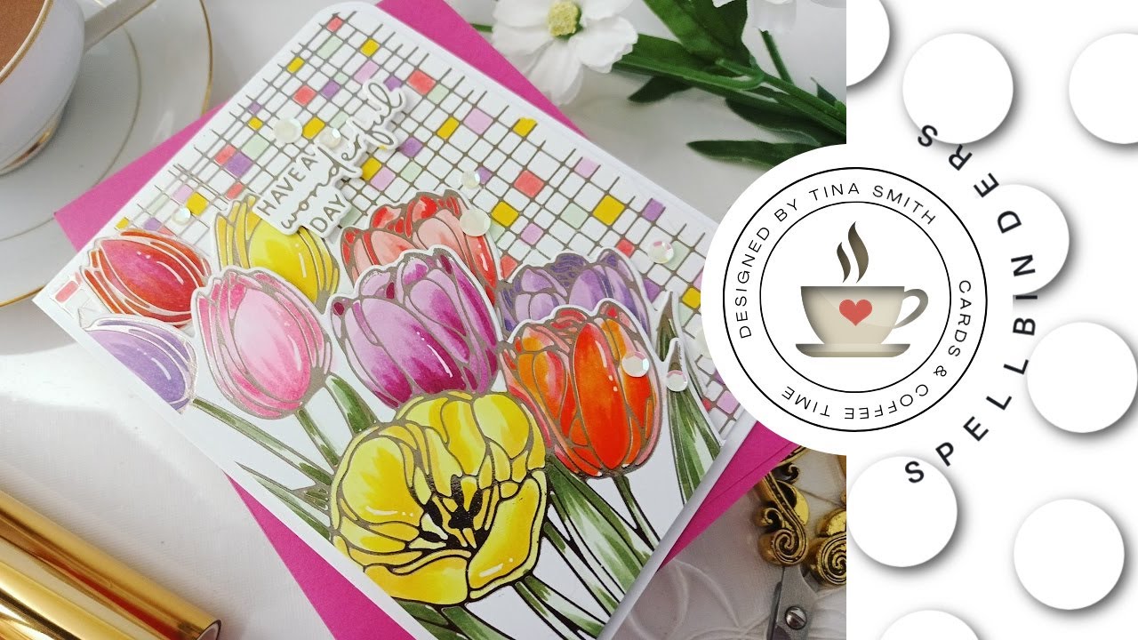 Spellbinders | Wonderful Tulips Glimmer Hot Foil  | Handmade Cards by Tina Smith